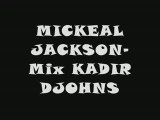 R.I.P MICKEAL JACKSON (HOMMAGE)- KADIR DJOHNS MIX