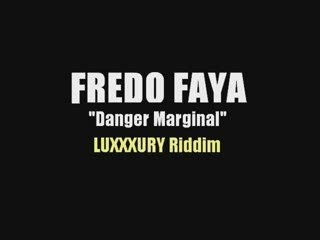 FREDO FAYA - danger marginal (Luxxxury riddim) 2009