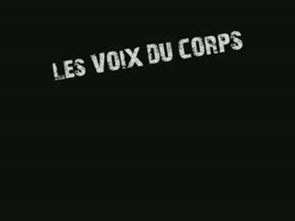 LES VOIX DU CORPS