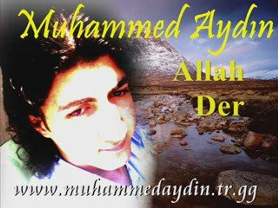 MUHAMMED AYDIN --- ALLAH DER