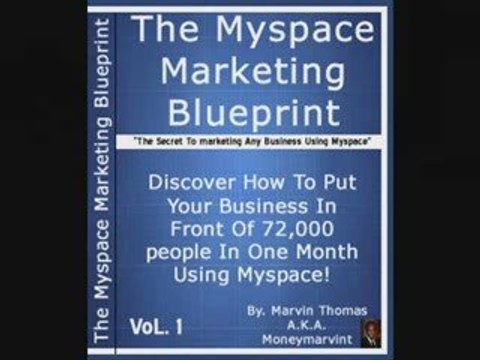 Free Leads And Traffic With The Myspace Marketing Blueprint