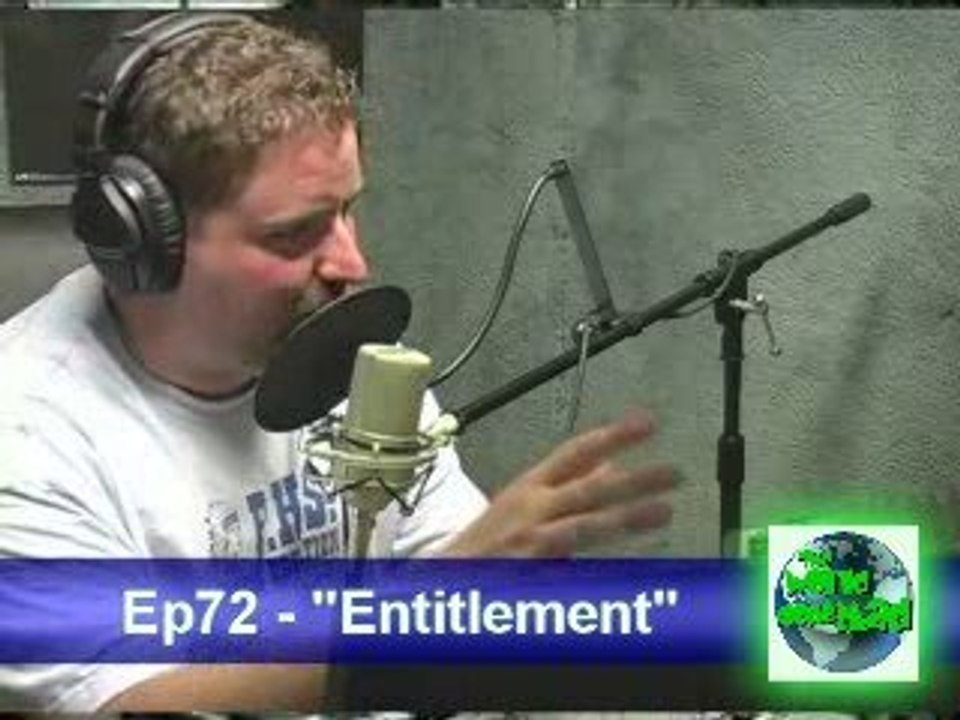 Ep. 72- Entitlement Pt. 4
