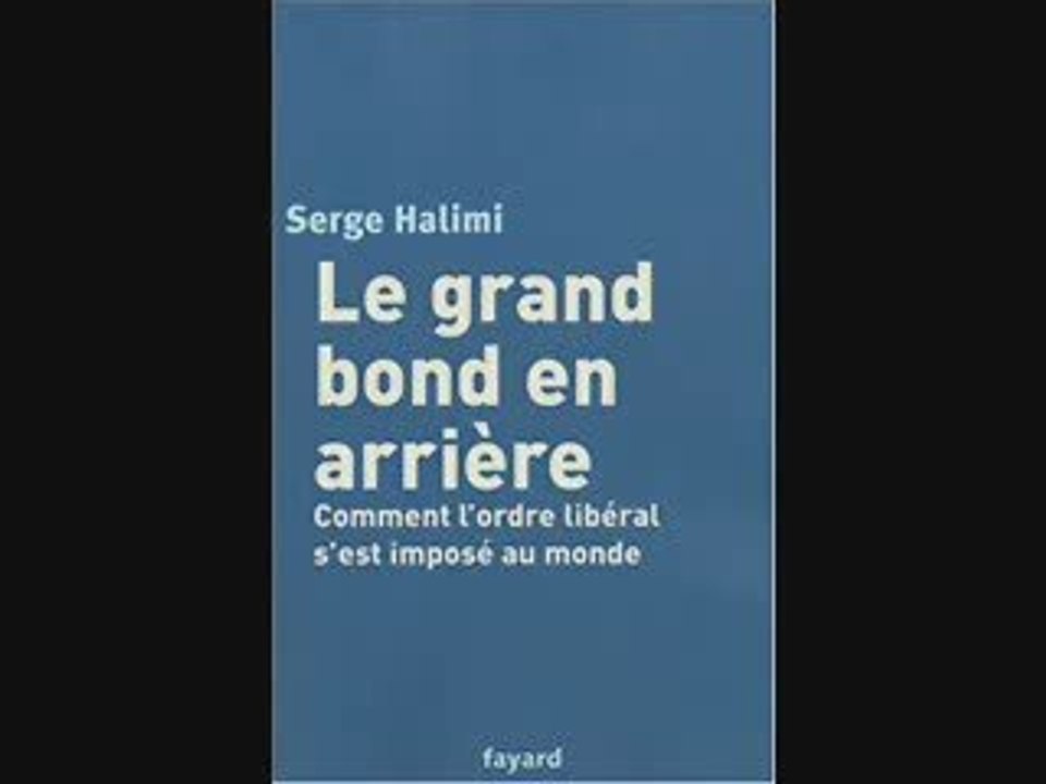 Serge Halimi Le grand bond en arrière 1 3