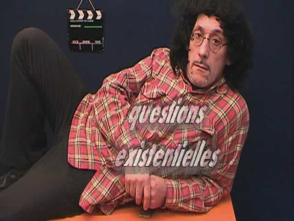 Questions existentielles