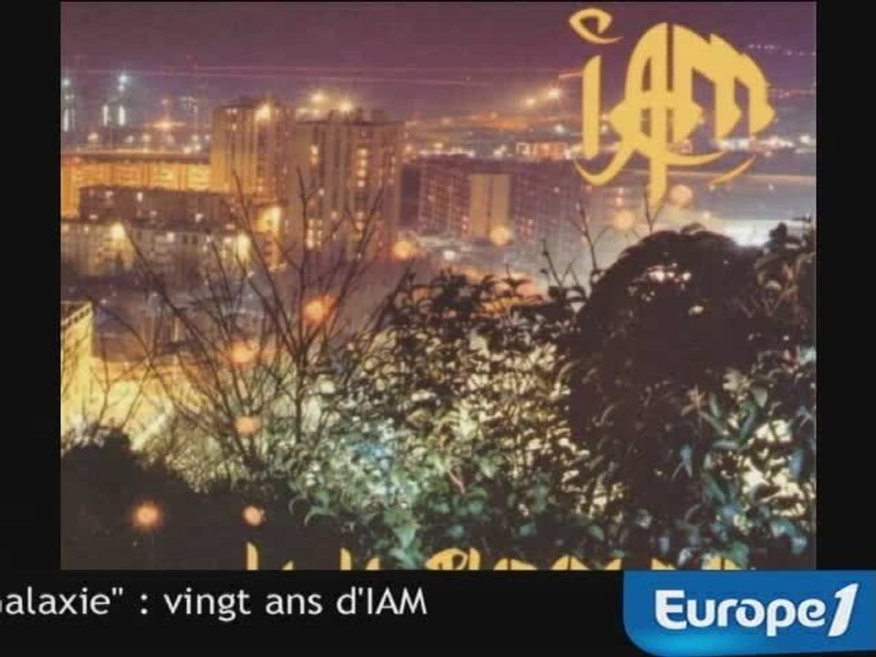 "Galaxie" : vingt ans d'IAM