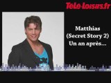 Mathias (Secret Story 2) un an après