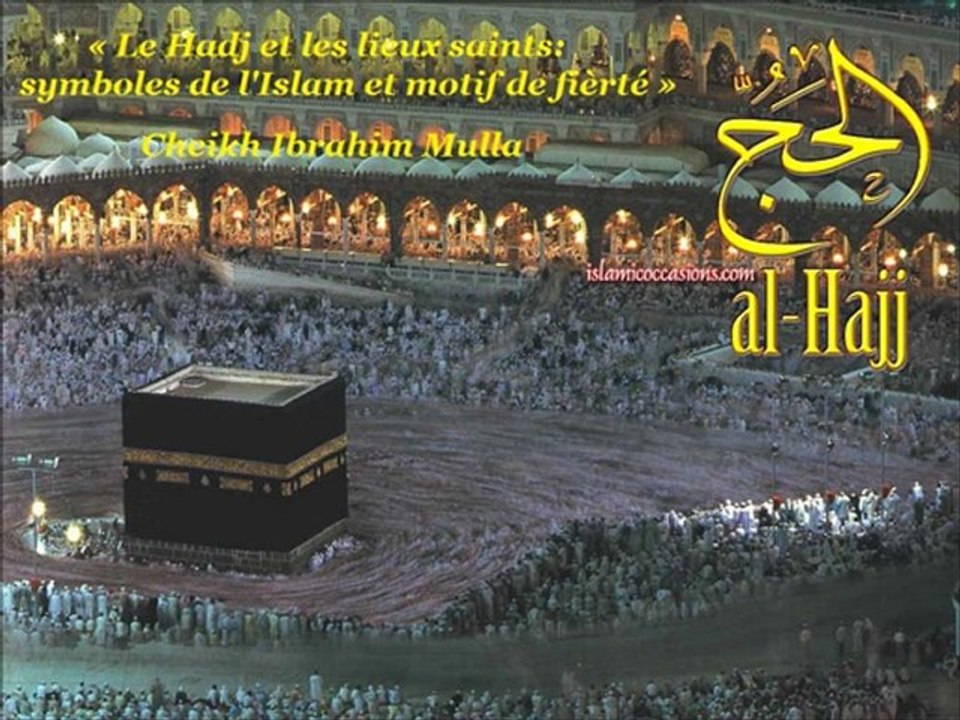 N°17 : Le Hadj et les lieux saints: symboles de l'Islam, et motif de fièrté_Cheikh Ibrahim Mulla