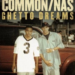 Common ft. Nas - Ghetto Dreams +DOWNLOAD