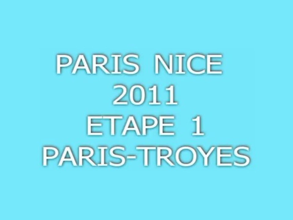 PARIS NICE CYCLO 2011 ETAPE 1 "PARIS-TROYES"