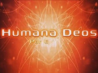 Teaser : Humana Deos