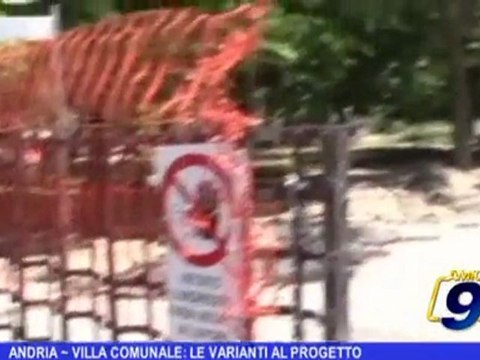 Andria | Villa Comunale le varianti al progetto