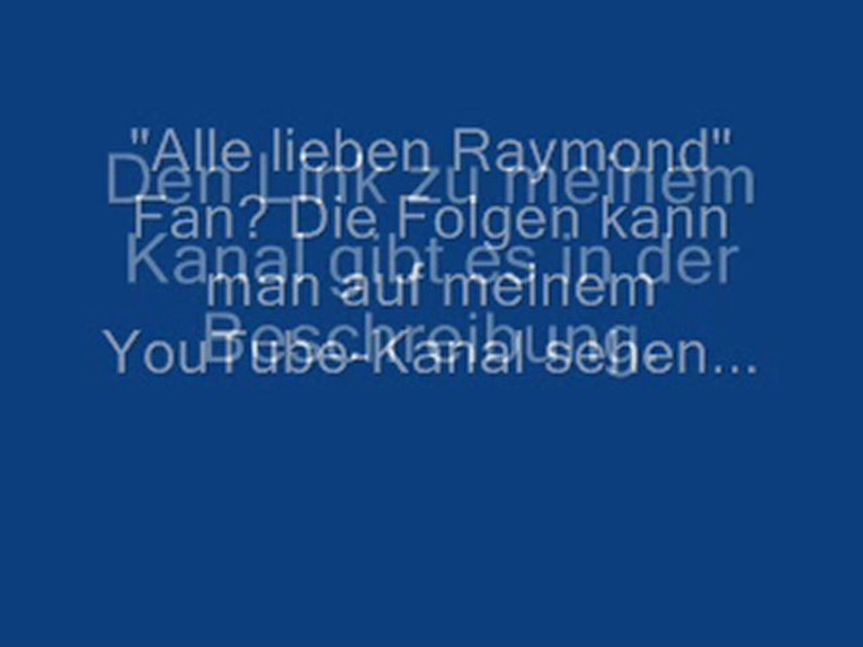 Alle lieben Raymond Folgen auf meinem Kanal anschauen!!!