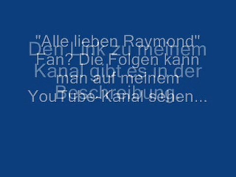 Alle lieben Raymond Folgen auf meinem Kanal anschauen!!!
