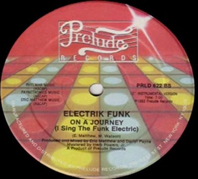 80's Funky Boogie music - Electrik Funk - On A Journey Instrumental version 1982 prelude records