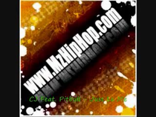 CJ Feat. Pitbull - Just Le Me ( 2oo9 )