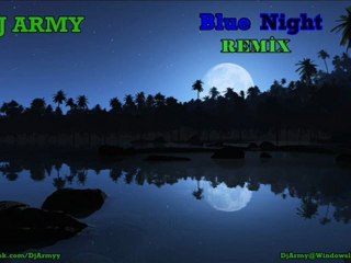 DJ_Army - Blue Night Remix