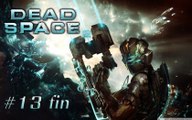 dead space 2 - partie 13 - fin du jeu -xbox360