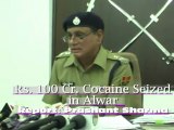 Rs. 100 Cr. Cocaine Seized in Alwar
