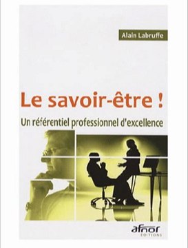 livre : Le savoir-être ! Un réferentiel professionnel d'excellence