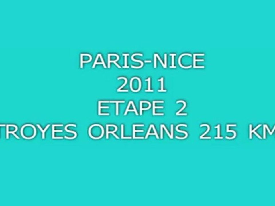 PARIS NICE 2011 ETAPE 2 TROYES ORLEANS
