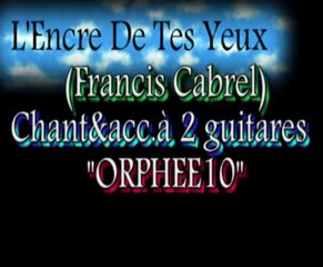 L'encre de tes yeux_chant,acc.&impro solo ORPHEE10