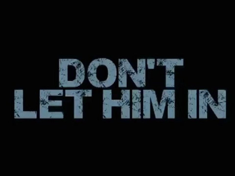 Don't Let Him In - Trailer