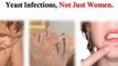 vaginal yeast infection treatment - yeast infection symptoms in women - yeast infection treatment for men