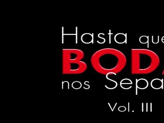 TRAILER - Hasta que la Boda nos Separe - Vol. III