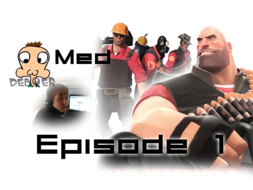 Team Fortress 2 | Med JamezOwner & DeboerTV | Episode 1
