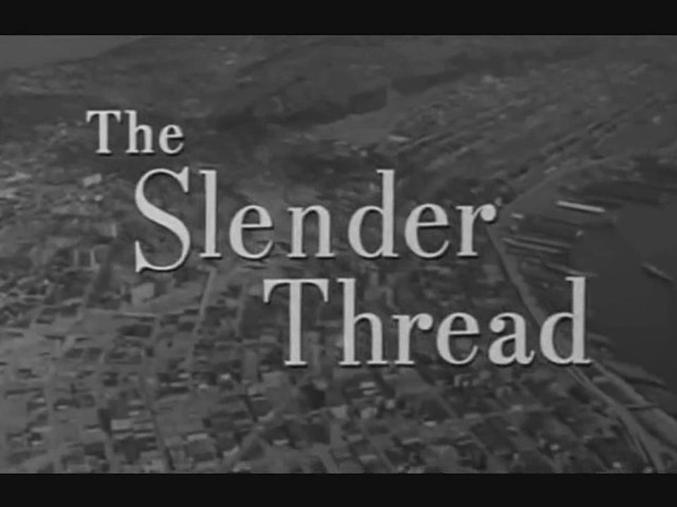The Slender Thread Part 1