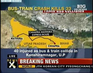 UP accident Bus-Train crash kills 33