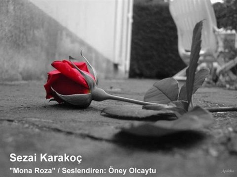 Sezai Karakoç - Mona Roza