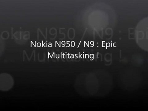 Nokia N950 - N9 - Epic Multitasking‬‏