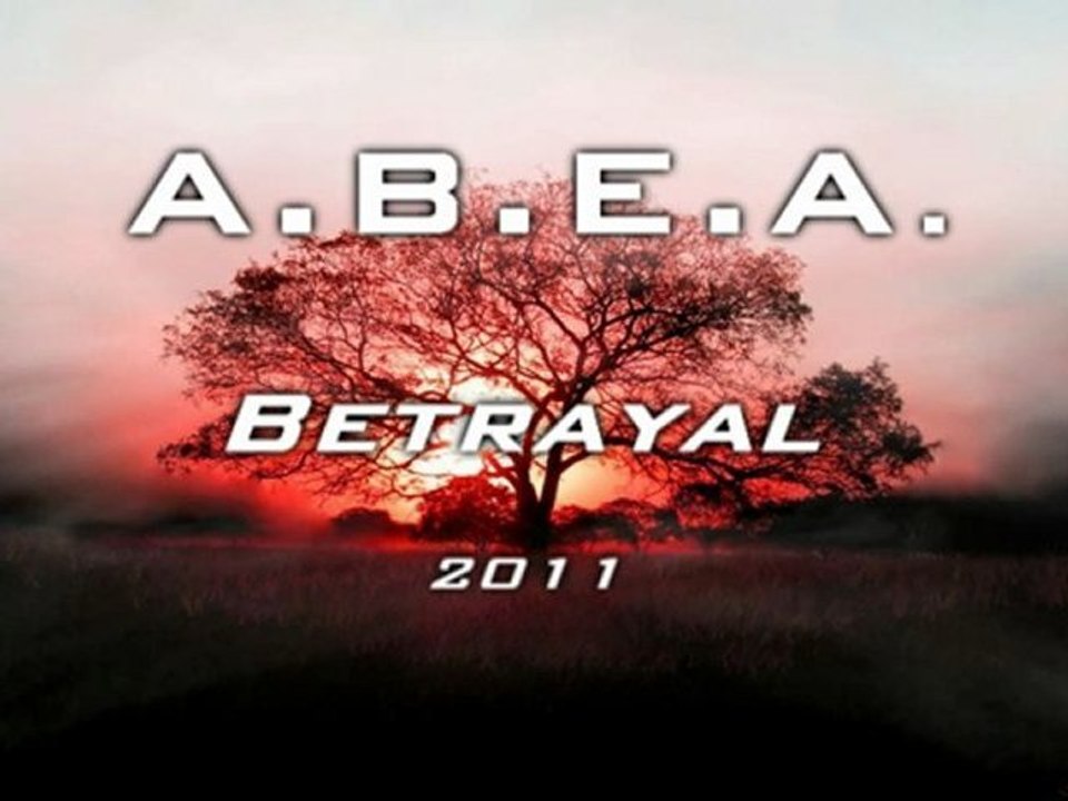 A.B.E.A. Betrayal 2011