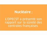 Nucléaire : le point sur la sûreté des centrales françaises