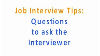 Job Interview Tips: Questions to Ask the Interviewer