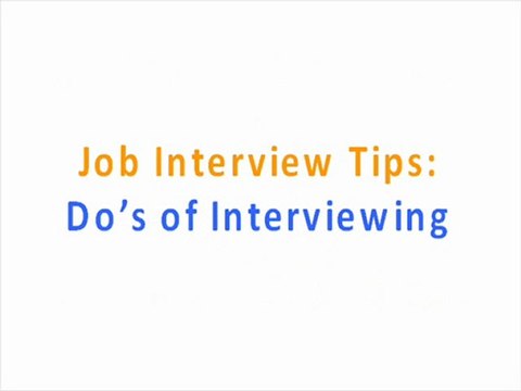 Job Interview Tips: Do's of Interviewing