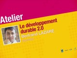 Atelier Développement Durable 2.0 par Bertrand Lazare - Rencontres Nationales du Numérique 2011