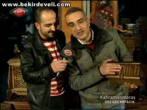 Bekir Develi - Gez Göz Arpacık - Kahramanmaraş