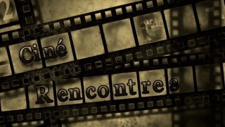 Annonce 52em Festival de Cinéma Ciné-Rencontres
