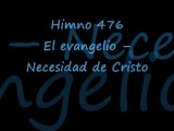 Himno 476. El evangelio – Necesidad de Cristo.