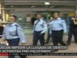 Israel busca impedir llegada de activistas pro palestinos
