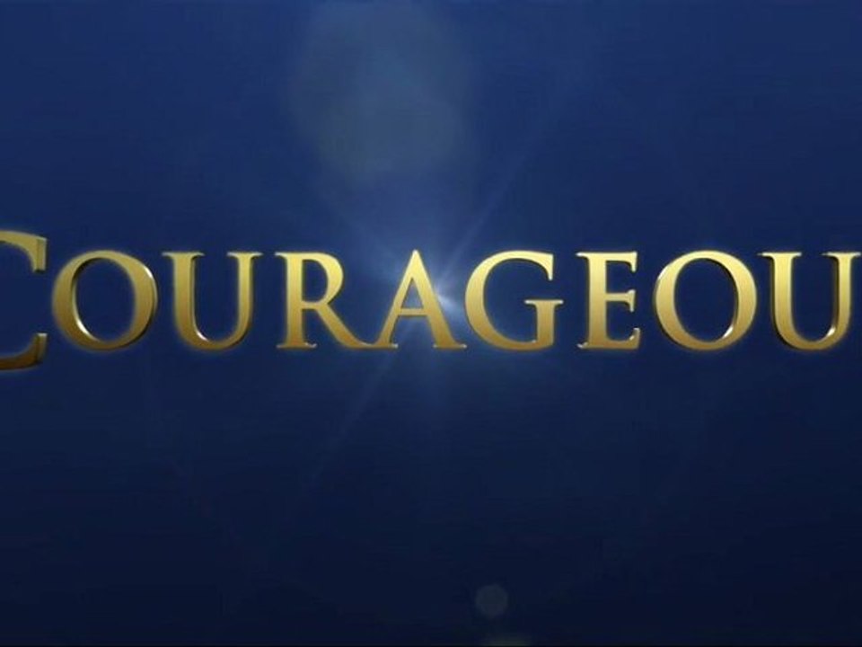 Courageous - Official Trailer [VO-HD]