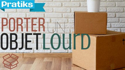 Déménagement : comment porter un objet lourd