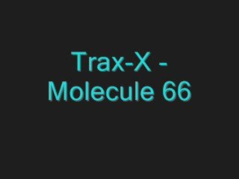 Trax-X - Molecule 66