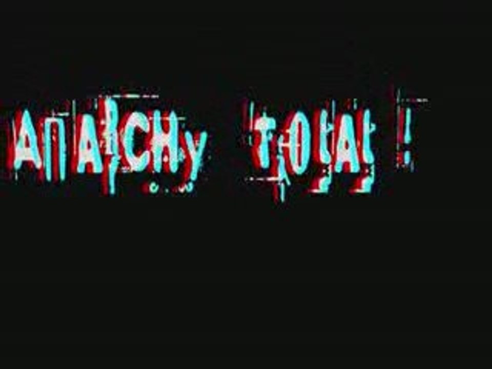 Bande annonce '' Anarchy total ''