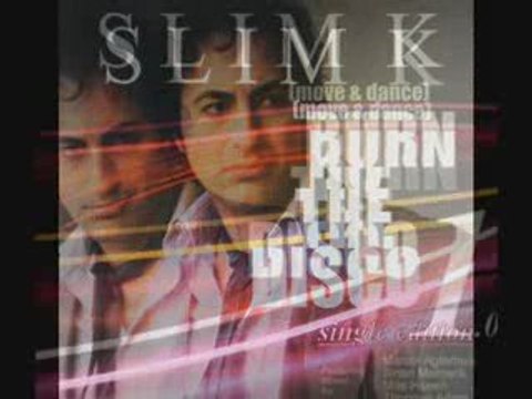 Slim K - (Move & Dance) Burn The Disco - Trilogy promo ...