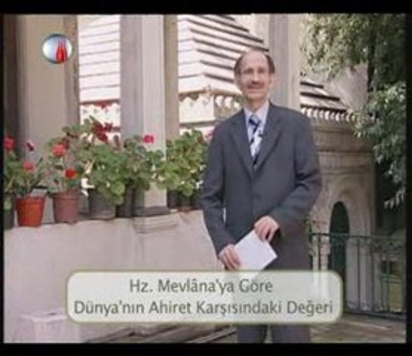 Mevlana Varlık manası Dünya ve Ahiret