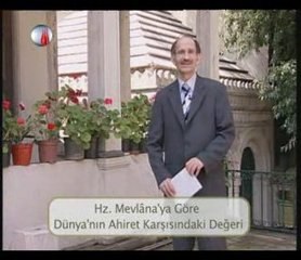 Mevlana Varlık manası Dünya ve Ahiret