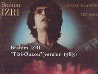 Brahim Izri "Tizi-Ouzou"(1983)extrait version rare + vers 99